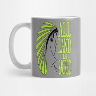 All Land is Sacred v2 Mug